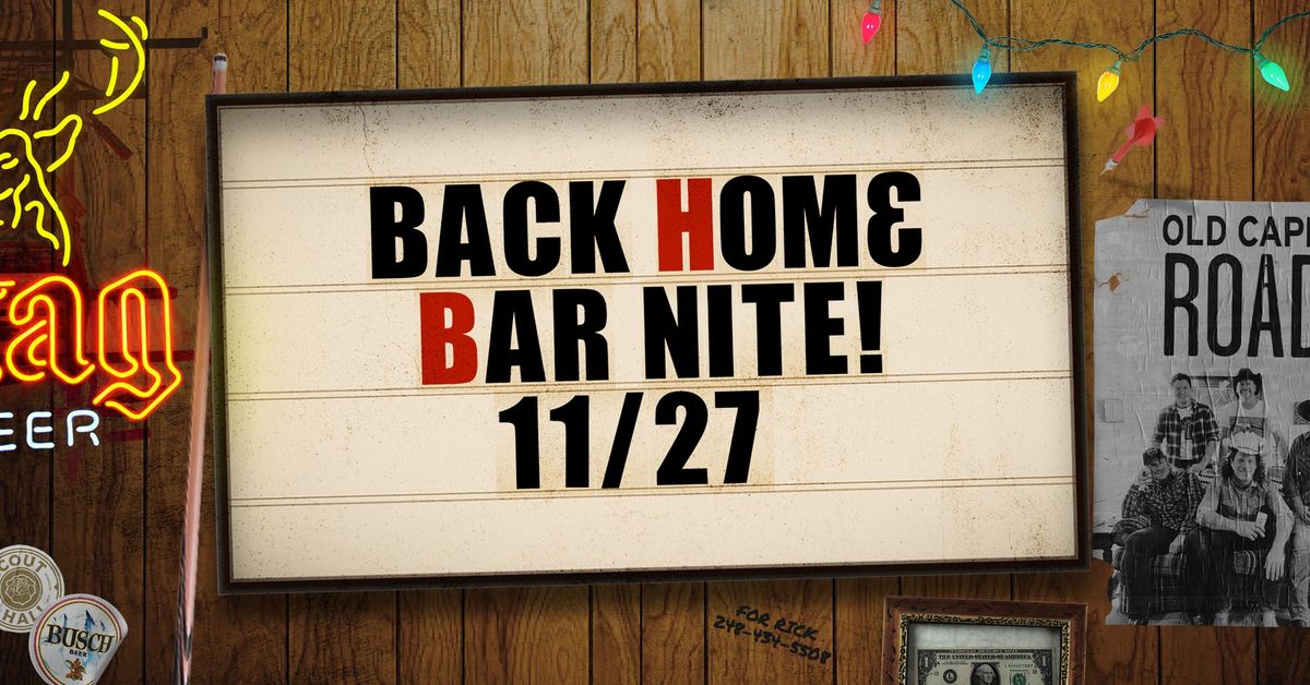 Back Home Bar Nite!