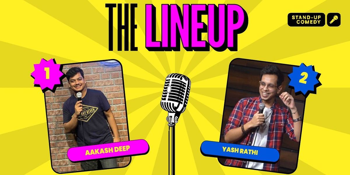 The Lineup feat. Yash Rathi