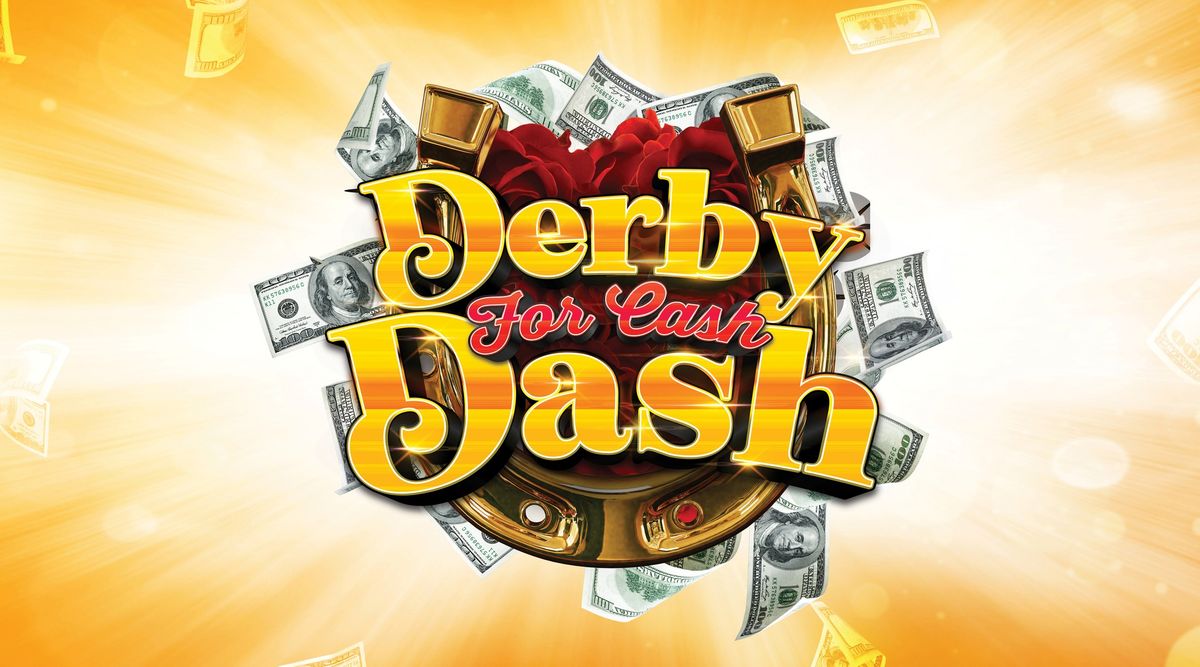 Derby Dash for Cash