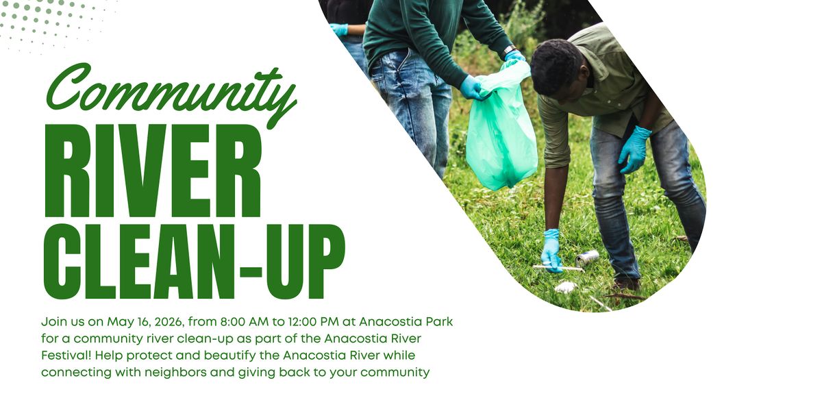 Anacostia River Festival Community Clean-Up