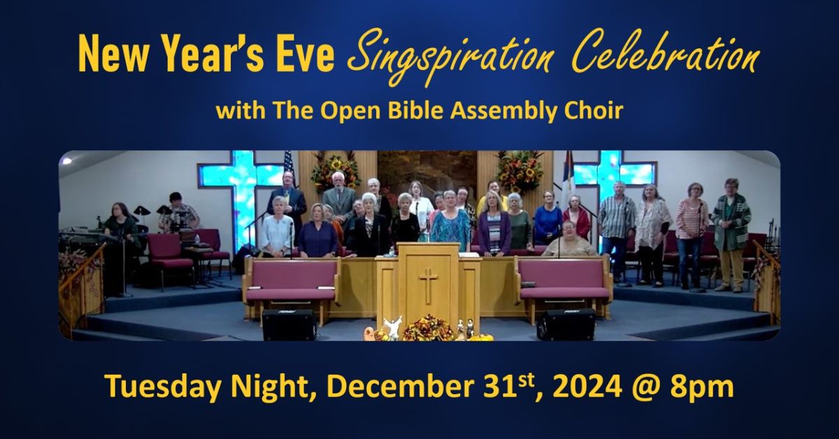 New Year's Eve Singspiration Celebration featuring: The Open Bible Assembly Choir