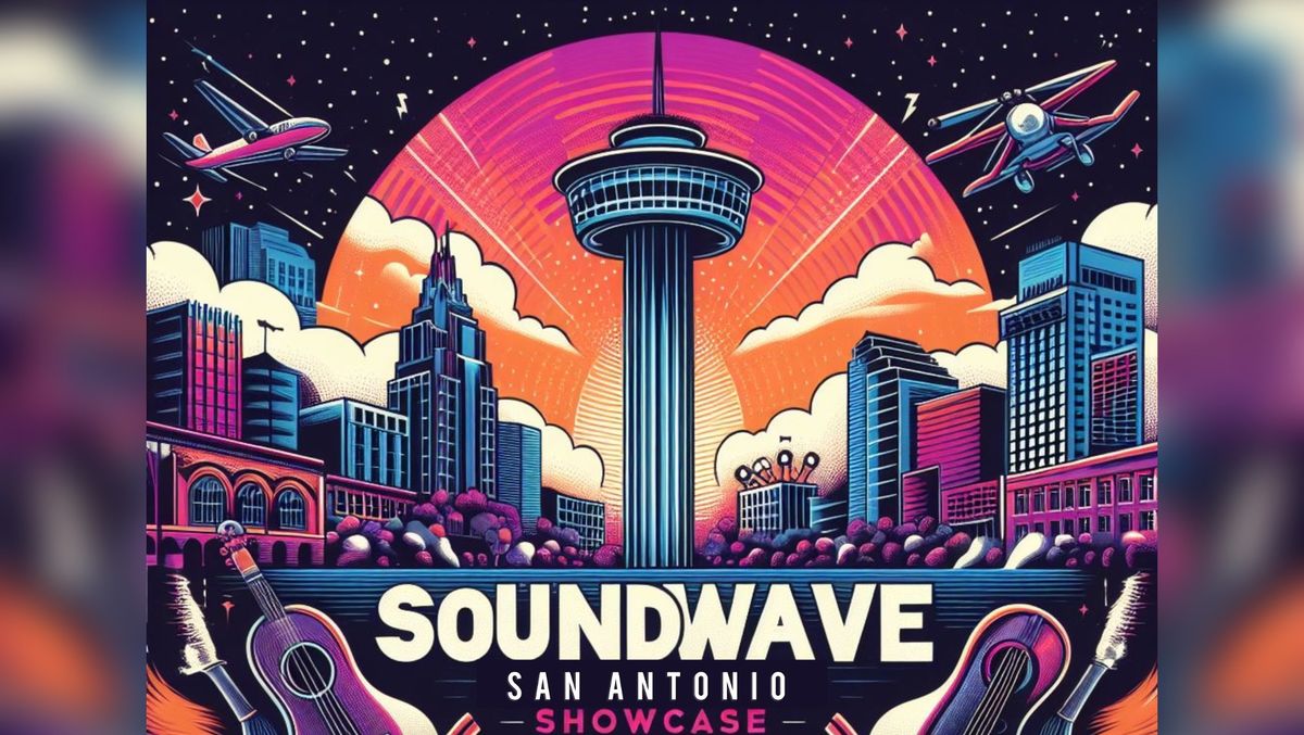 Soundwave San Antonio Music Showcase