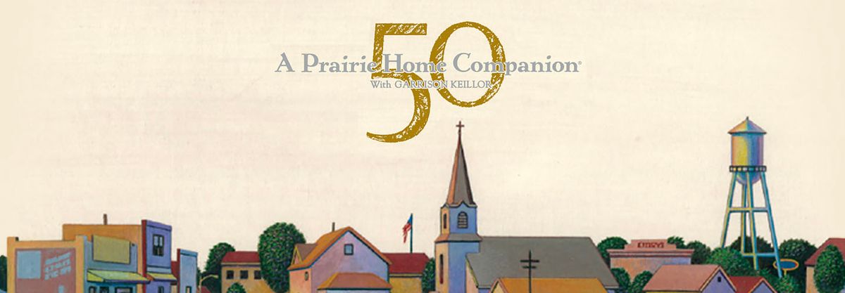 Garrison Keillor: 50th Anniversary of Prairie Home Companion