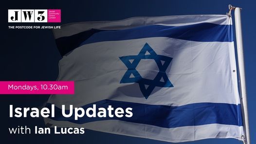 Israel Updates with Ian Lucas