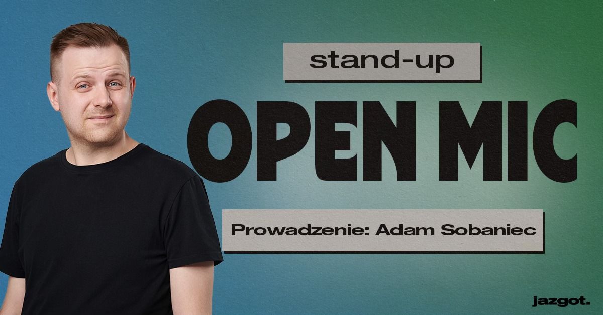 Stand-up \u0141\u00f3d\u017a: Open Mic x Adam Sobaniec 