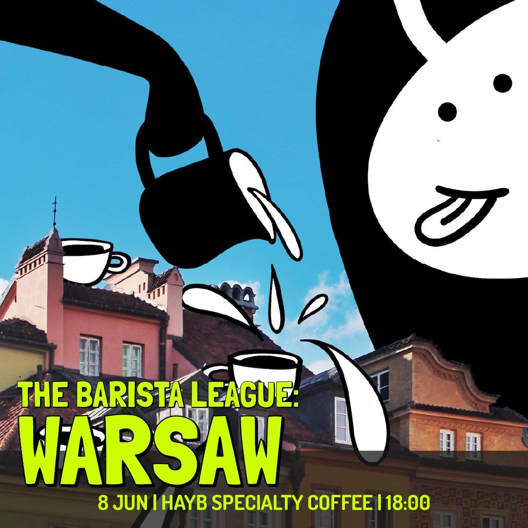 The Barista League: Warsaw