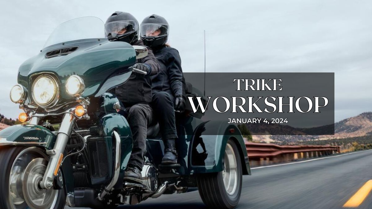 Trike Workshop