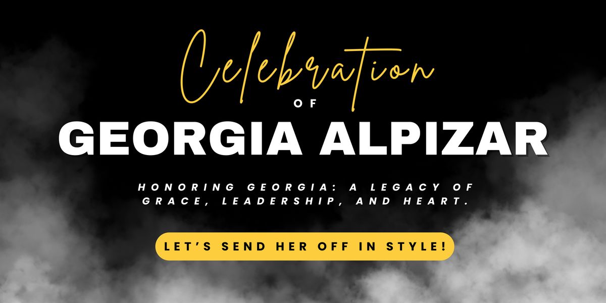 Celebration of Georgia Alpizar!