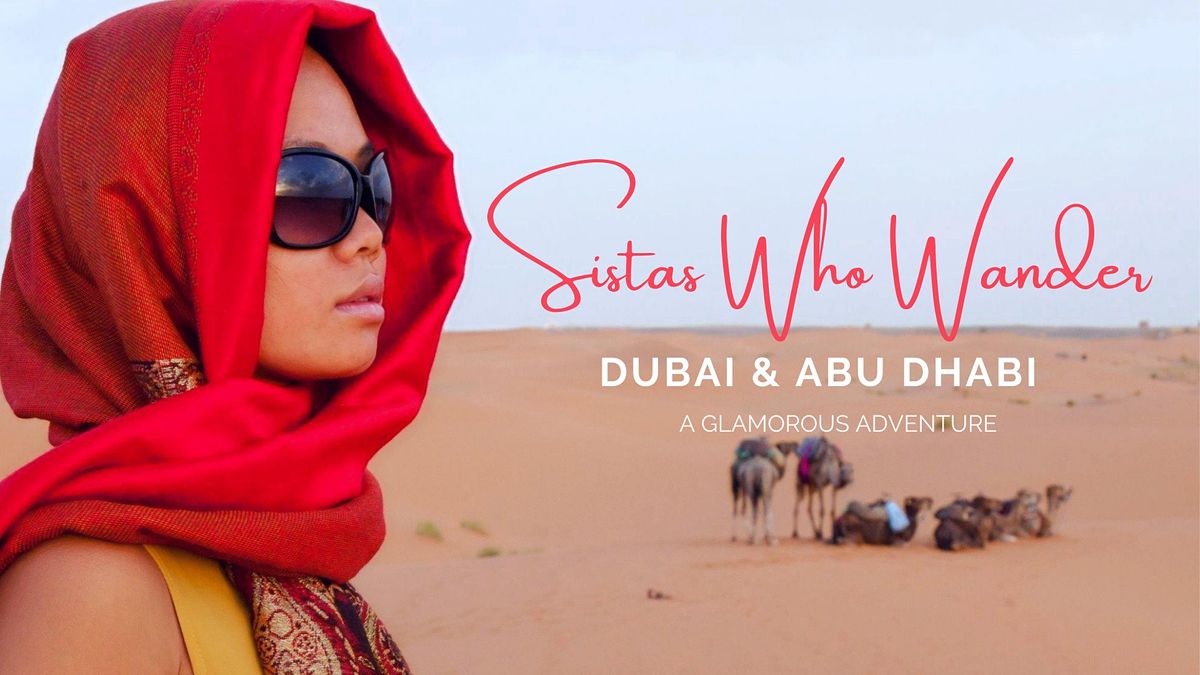 Sistas Who Wander Dubai & Abu Dhabi Tour 2021