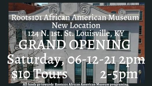 Roots101 African American Museum Grand Opening Roots101 African American Museum Louisville 
