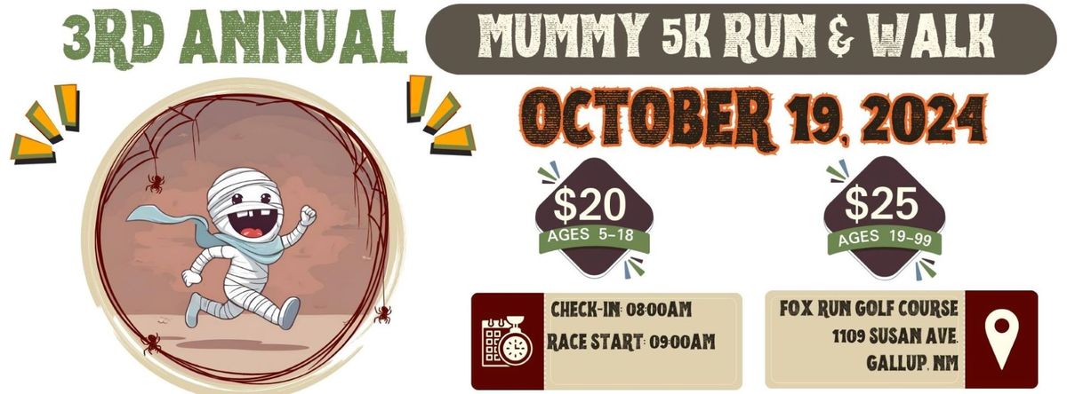 3rd Annual Mummy 5k Run & Walk