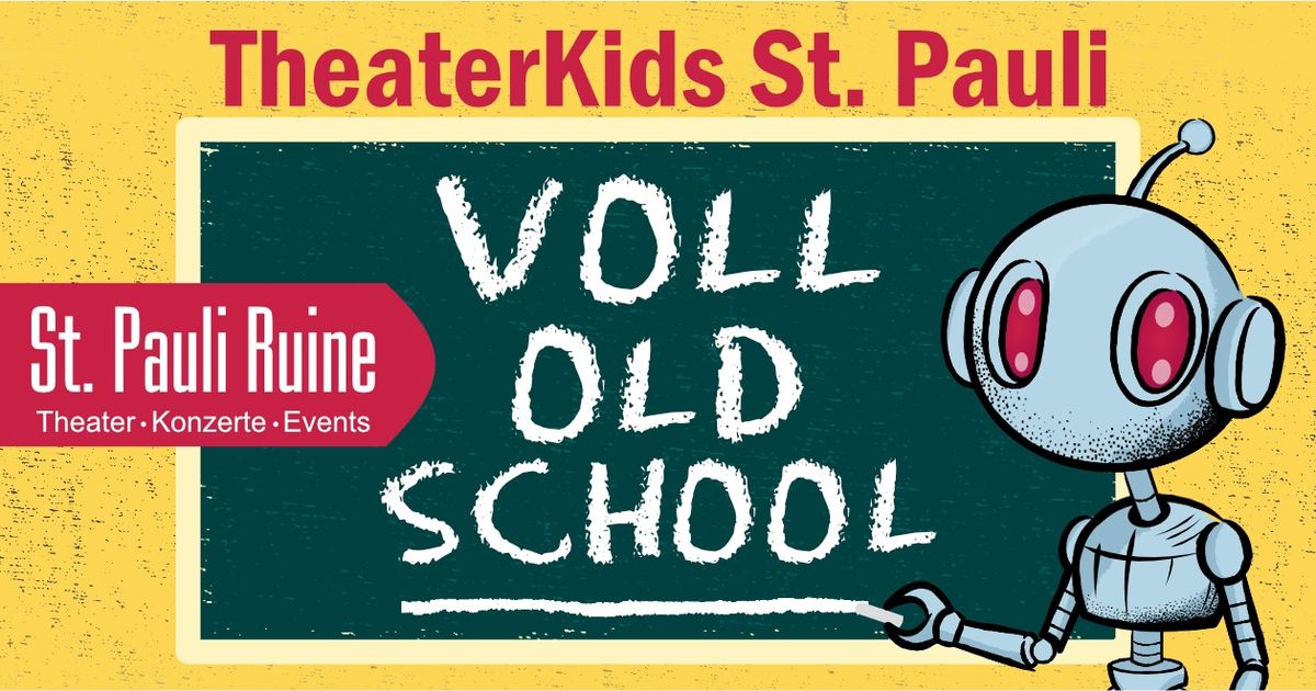 TheaterKids St. Pauli \u00bbVoll Old School\u00ab