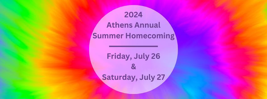 2024 Athens Annual Summer Homecoming - Friday, July 26 & Saturday, July 27