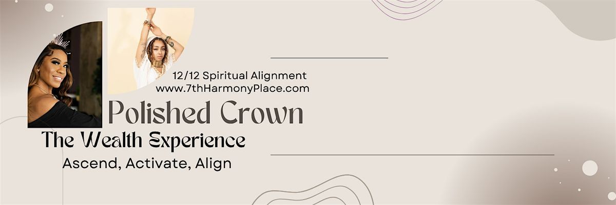 Polished Crown "The Wealth Experience"