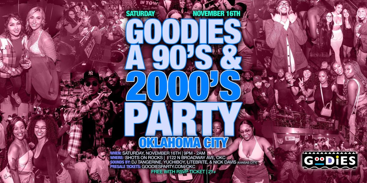 Goodies: A 90's & 2000's Party - Oklahoma City