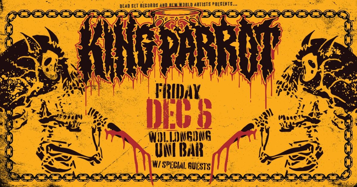 KING PARROT @ UOW Uni Bar - Wollongong