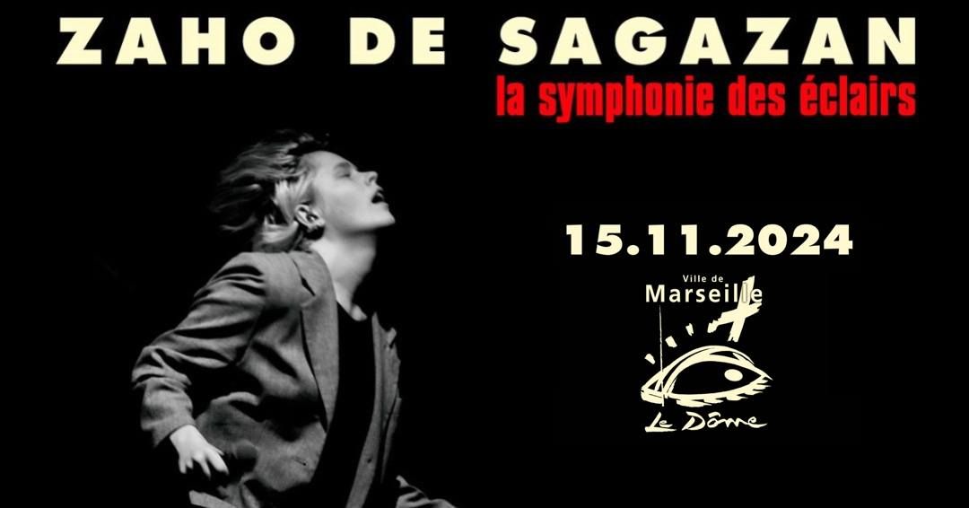 ZAHO DE SAGAZAN \u2022 La symphonie des \u00e9clairs | Marseille