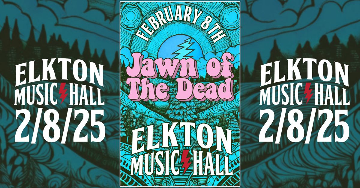 Jawn of The Dead - Feb. 8th - Elkton Music Hall 