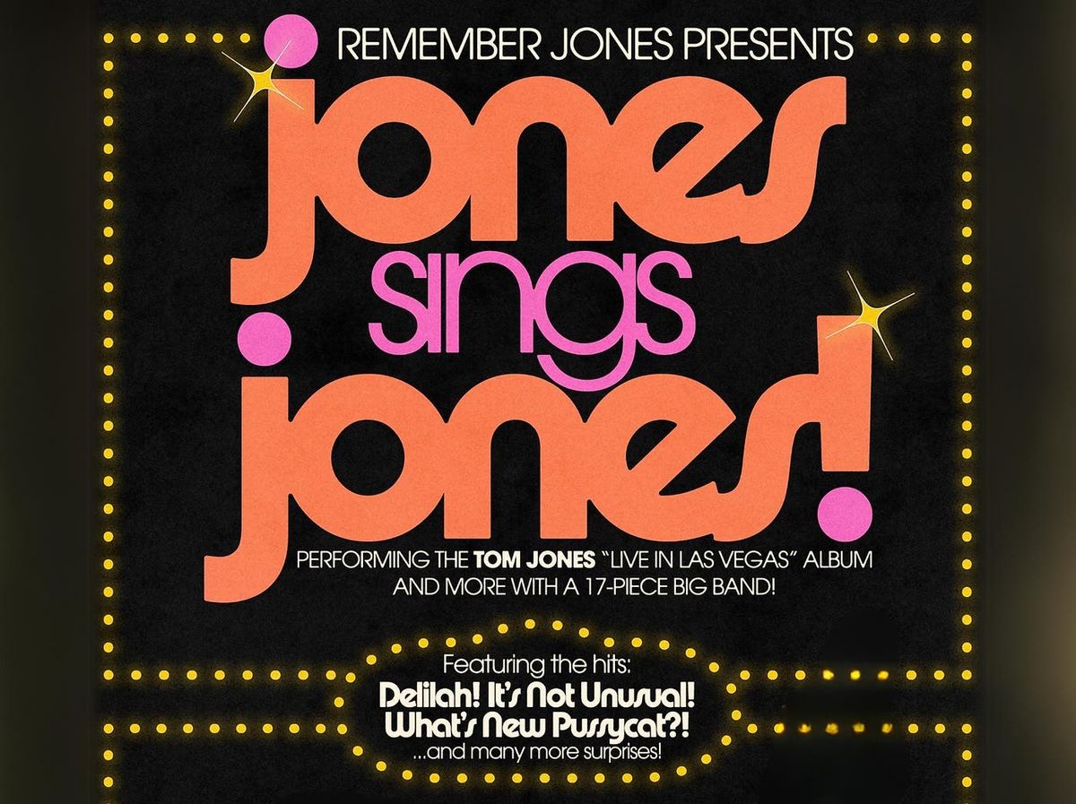 Jones Sings Jones - Tom Jones with Remember Jones! at House of Independents