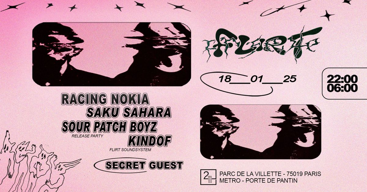 FLIRT - Saku Sahara, Racing Nokia, Sour Patch Boyz, Kindof & Secret Guest