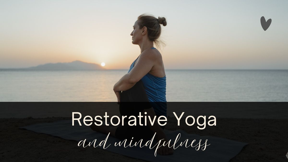 Restorative Yoga and Mindfulness