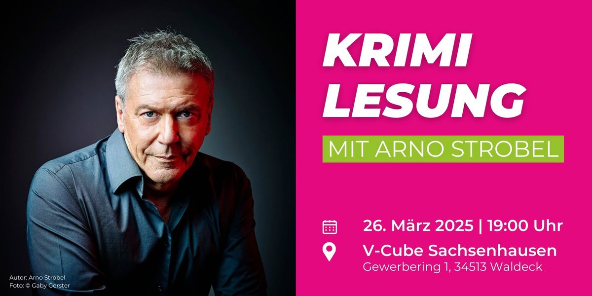 Krimi-Lesung mit Nr. 1-Bestseller-Autor ARNO STROBEL