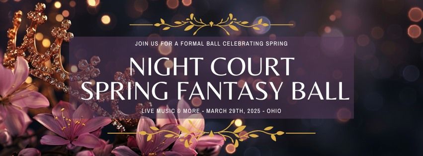 Night Court - Spring Fantasy Ball