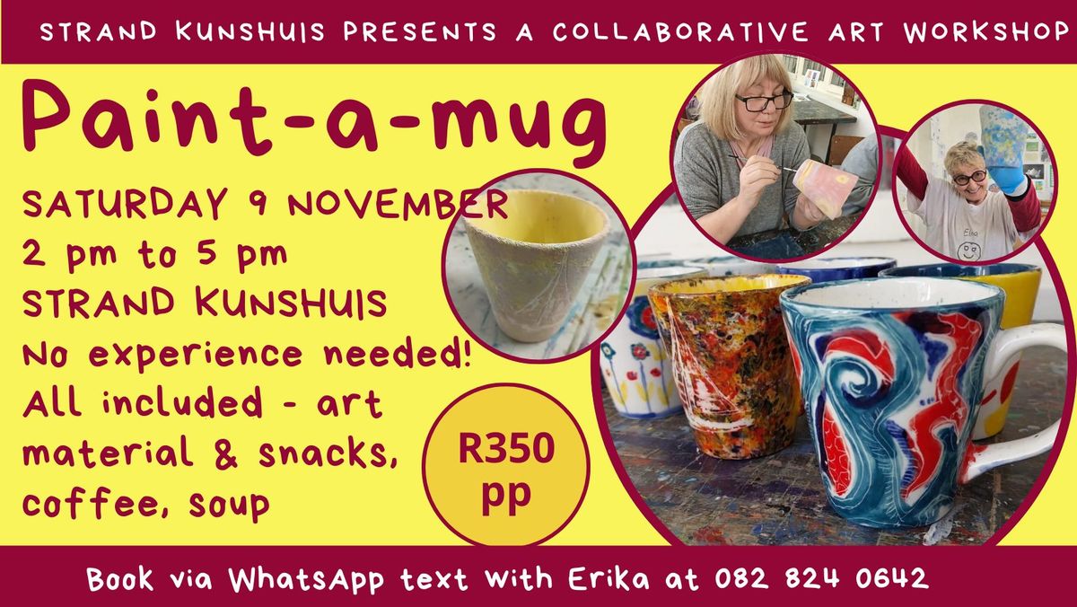 Paint-a-Mug  - Strand Kunshuis Sip Soup & Paint event