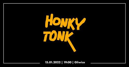 Honky Tonk \u25cf Gliwice \u25cf koncert w Cechowni