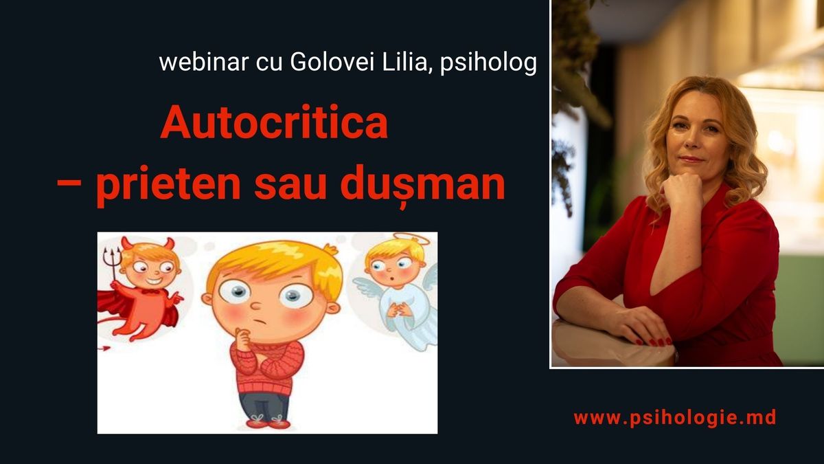 Webinar: Autocritica - prieten sau du\u0219man