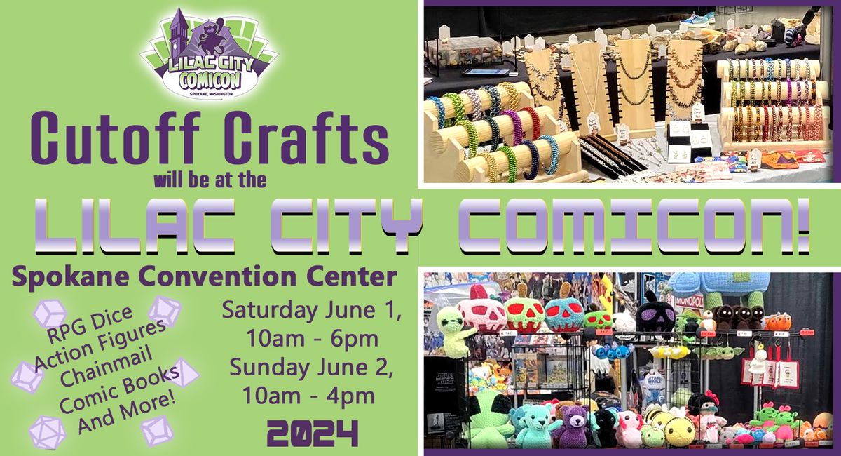 Lilac City Comicon - Cutoff Crafts Booth