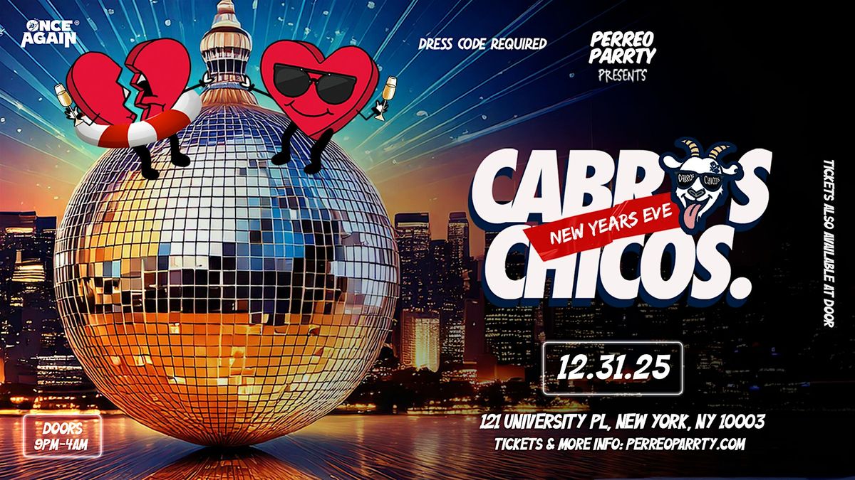 Cabros Chicos - NYE | Latin & Reggaeton Dance Party (18+)