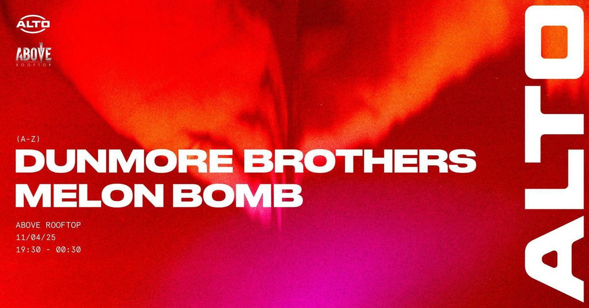 ALTO presents Dunmore Brothers &amp; Melon Bomb | 11.04.25 | ABOVE Newcastle