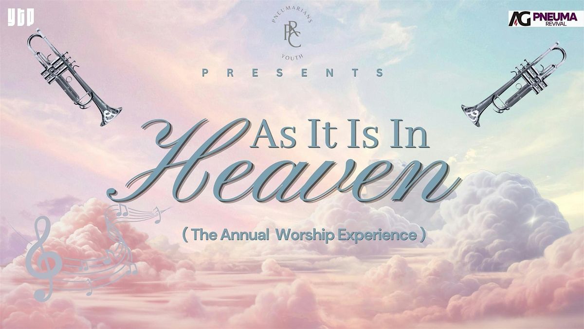 As It Is In Heaven: The  Annual Youth Worship Experience