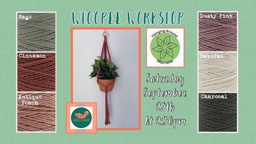 Makin Whoopee Macrame Workshop