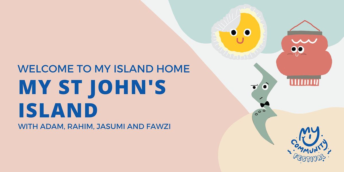 Welcome to My St John's Island with Adam, Rahim, Jasumi and Fawzi