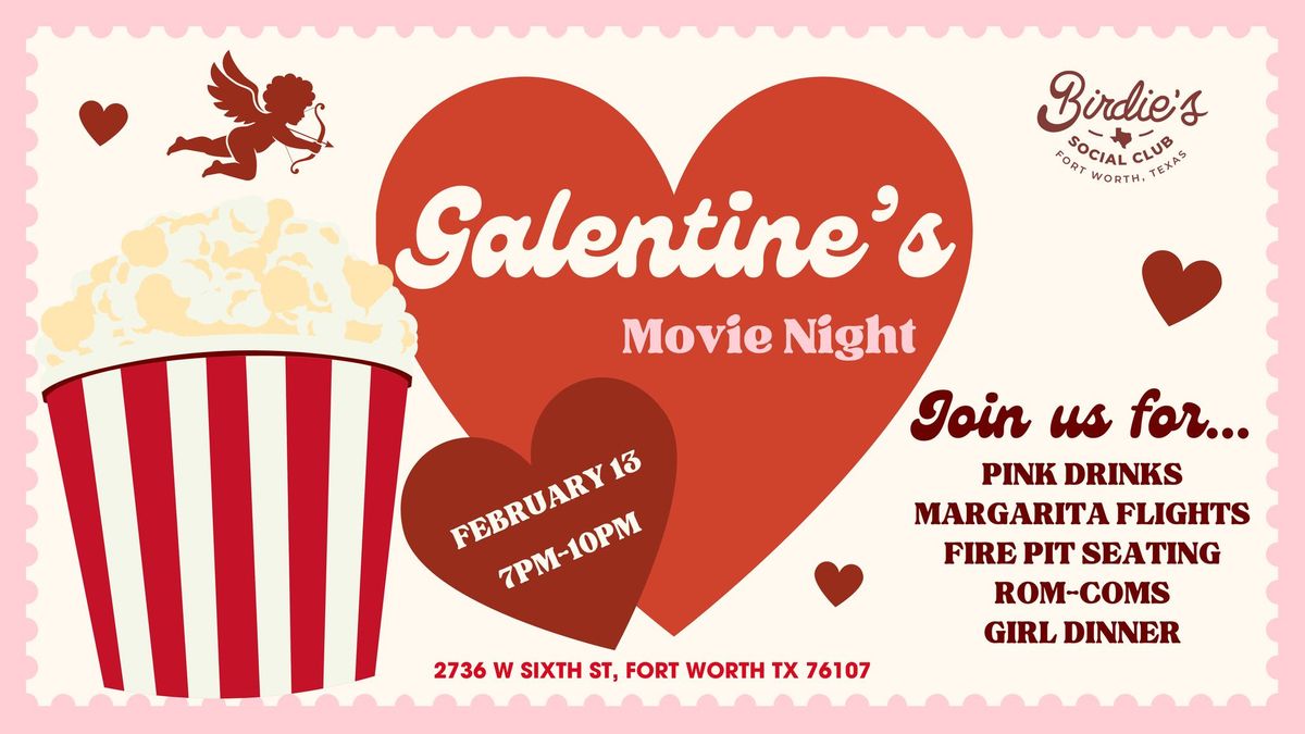 Galentine's Movie Night at Birdie's!