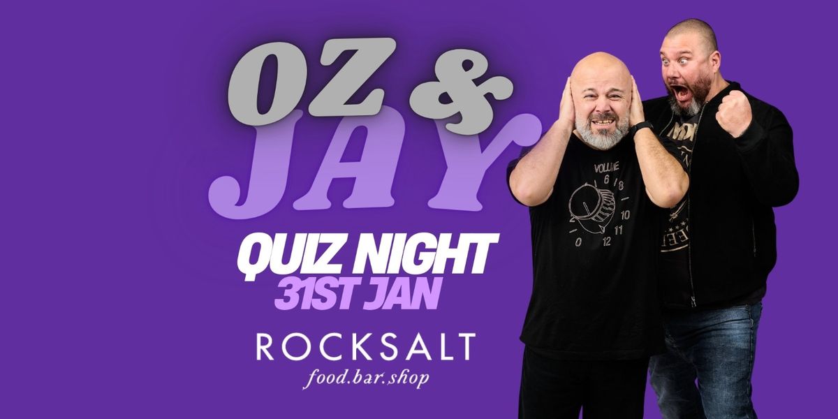 Rocksalt Quiz Night with Oz & Jay