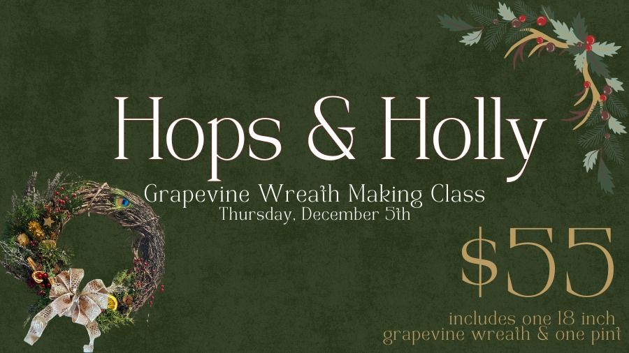 Hops & Holly | 18 inch Wreath Making Class