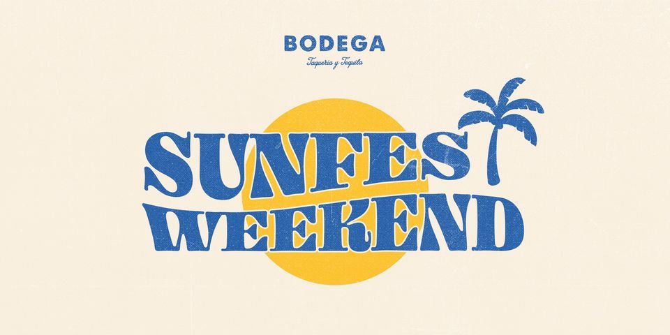 Sunfest Weekend at Bodega West Palm