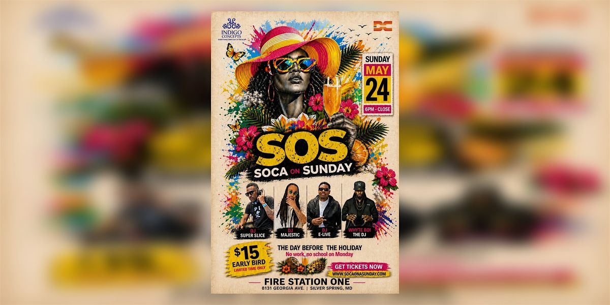 SOS :: SOCA On A SUNDAY - Memorial Wknd