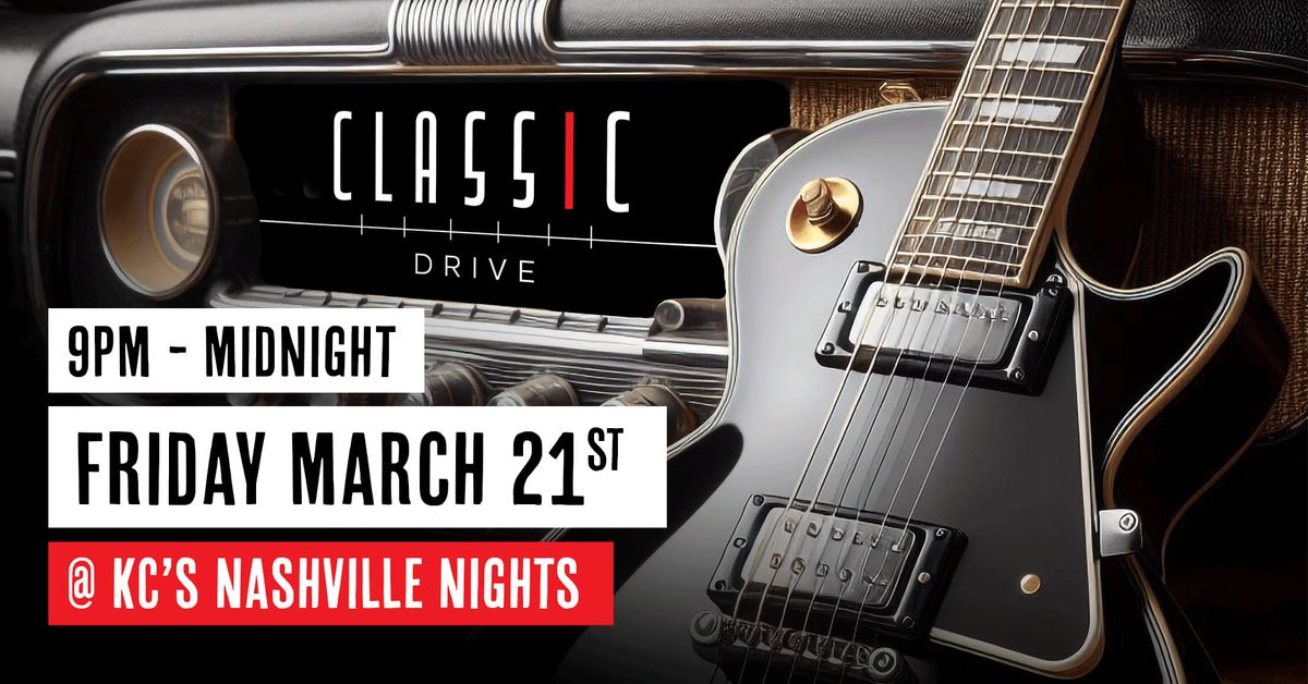 Classic Drive @ Kc's Nashville Nights