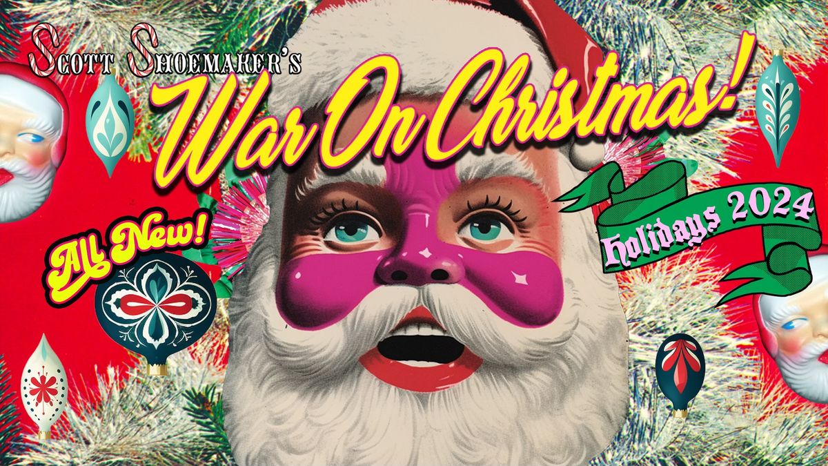 Scott Shoemaker's War on Christmas 2024!