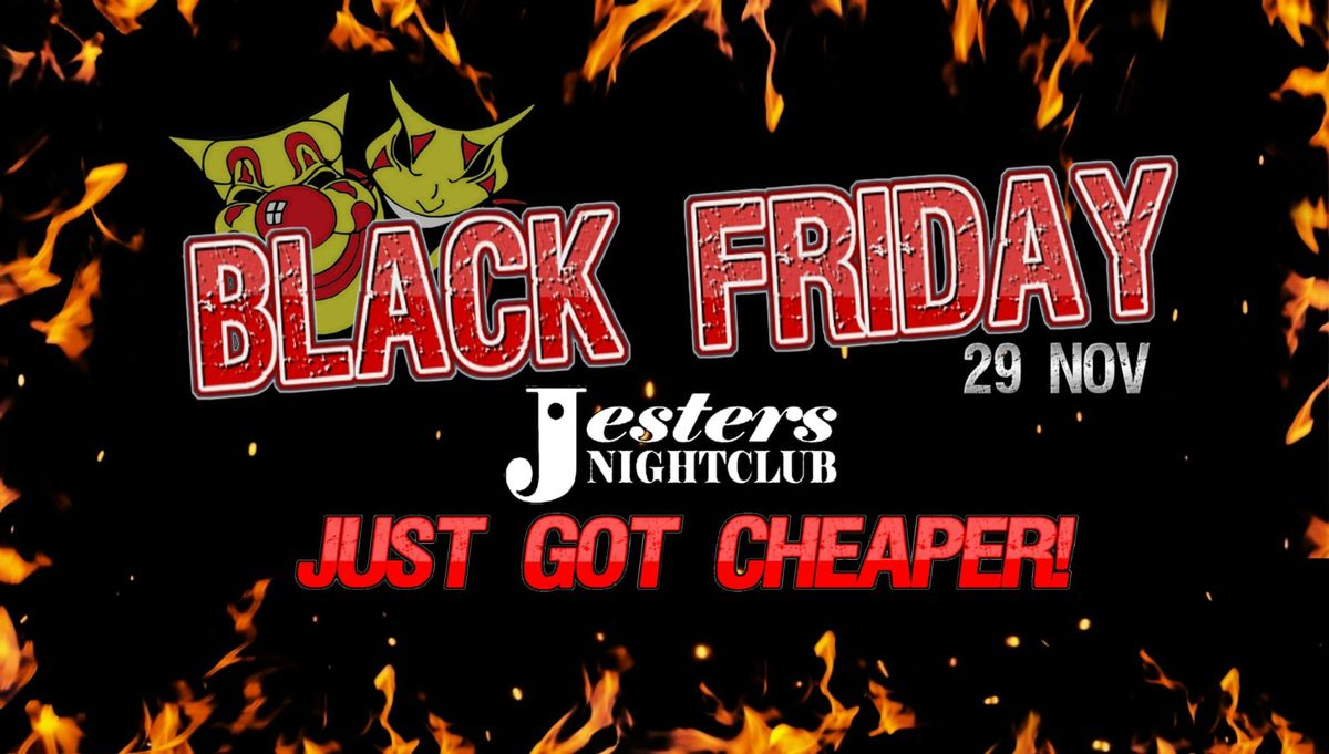 Black Friday at Jesters