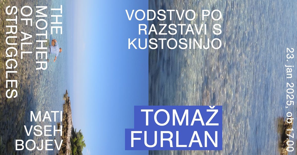 Toma\u017e Furlan: Mati vseh bojev | VODSTVO PO RAZSTAVI S KUSTOSINJO BARBARO STERLE VURNIK