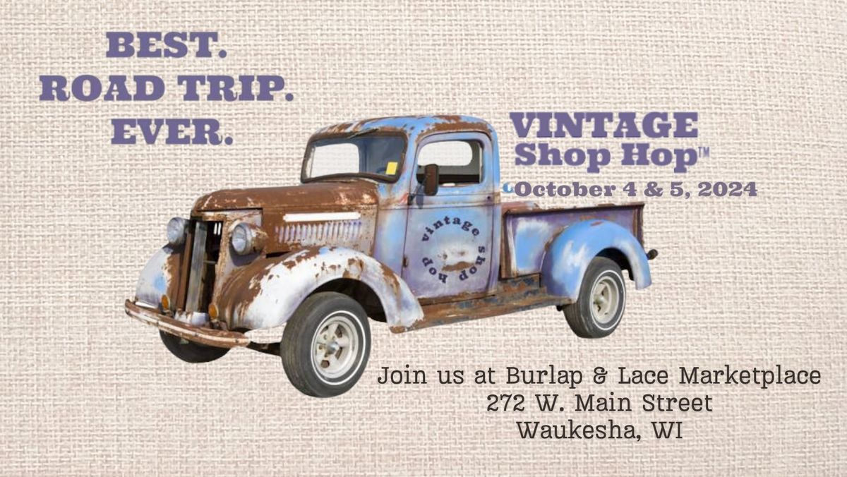 Vintage Shop Hop 2024 - Burlap & Lace Marketplace