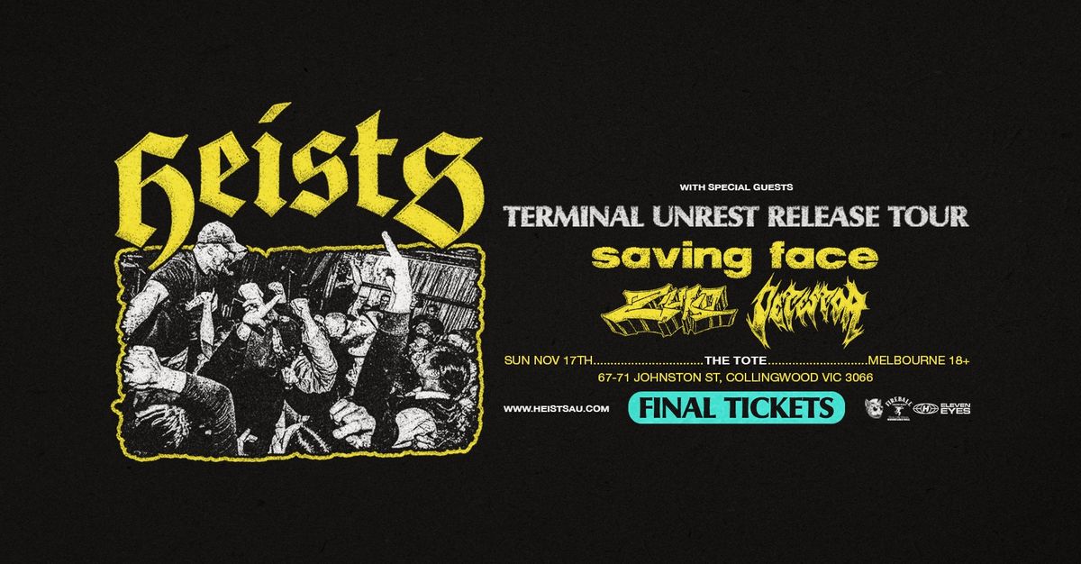 Heists | Terminal Unrest Release Tour | Melbourne *30 TIX LEFT*