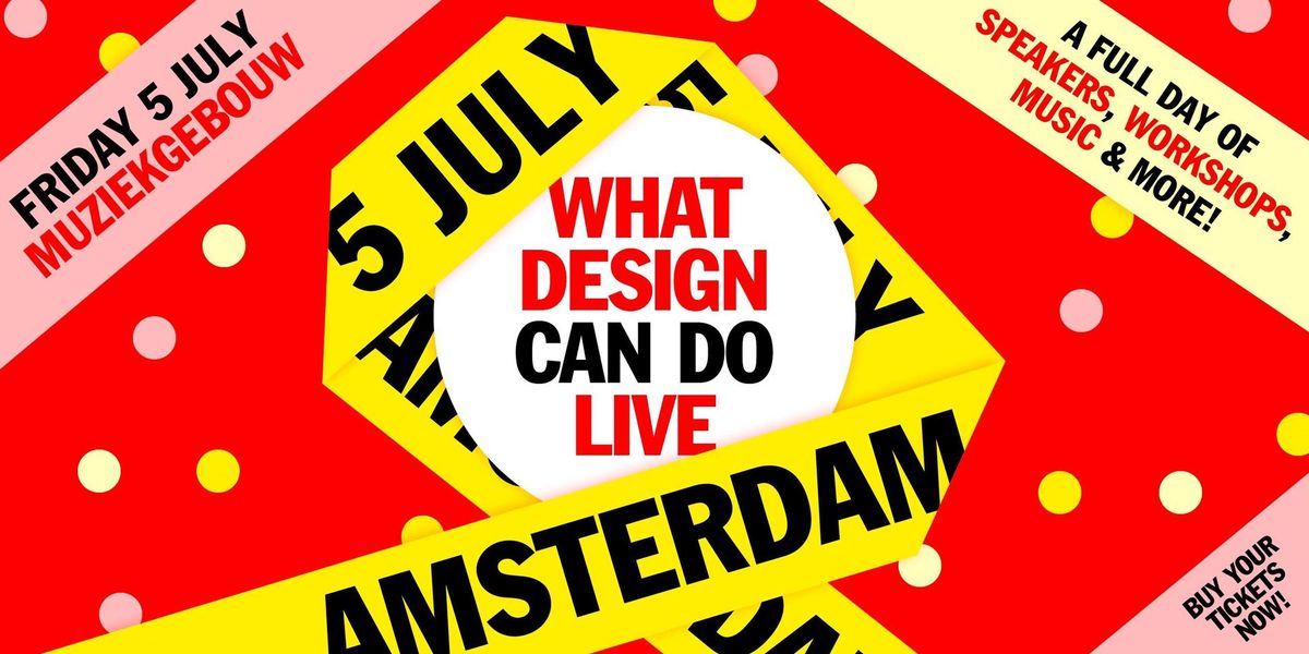 What Design Can Do Live! Amsterdam