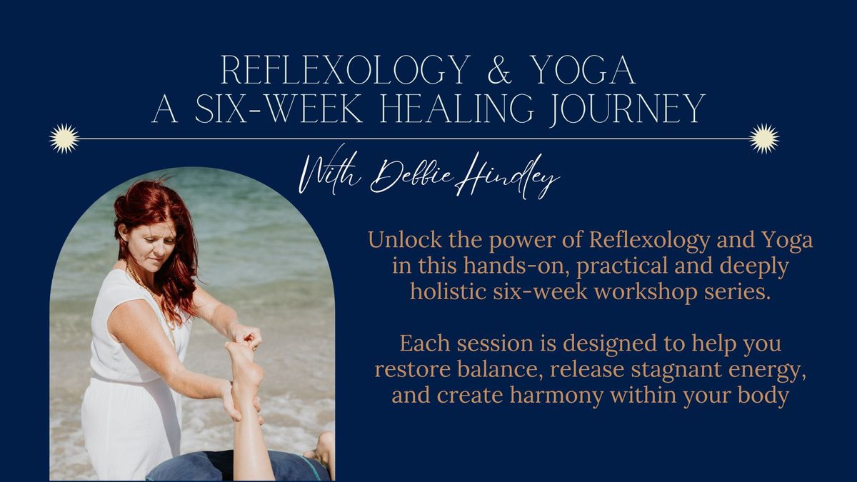 Reflexology & Yoga: A Six-Week Healing Journey