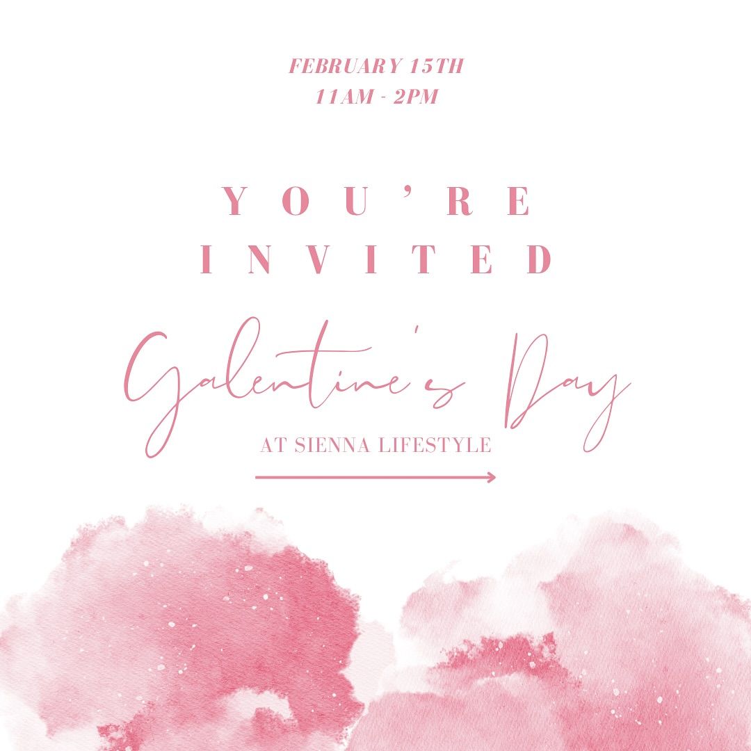 Galentine's Day at Sienna Lifestyle